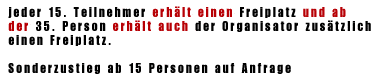 Freiplatz f&uuml;r jede 15. Person